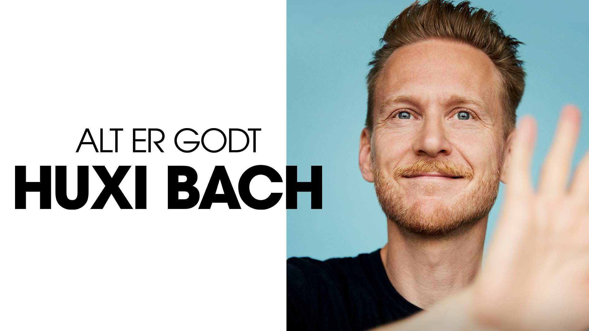 Billede af Huxi Bach: Alt er Godt - 28. september - Kulturværftet