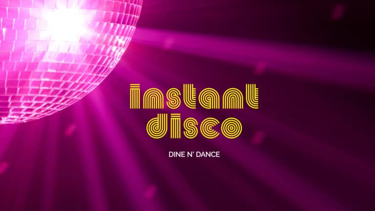 Instant Disco – dine n’ dance