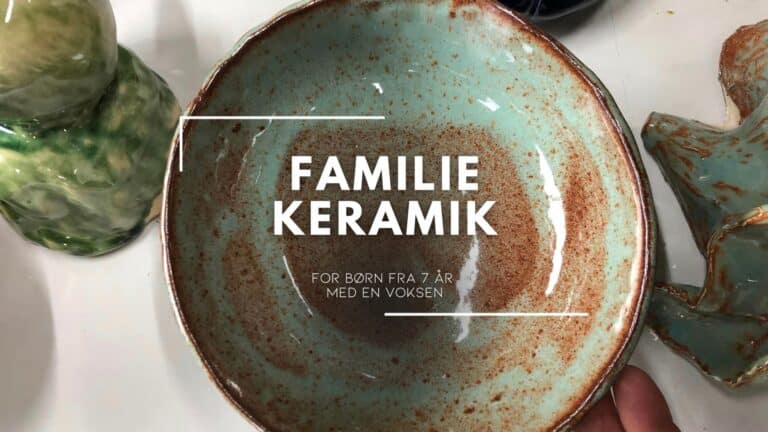 Familiekeramik – efterår 2023