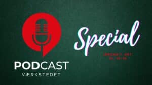 Podcastværkstedet: Special