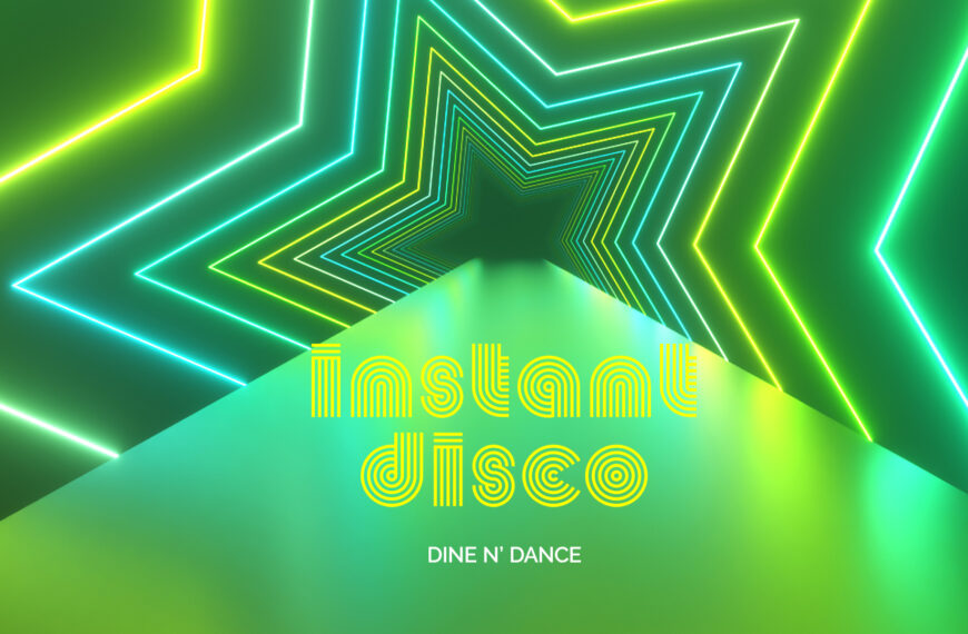Instant Disco – dine n’ dance