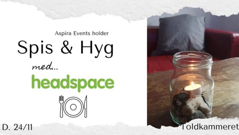 Aspira Events: Spis & Hyg &ndash; Med bes&oslash;g fra Headspace