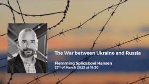 Hverdagshøjskole: Flemming Splidsboel Hansen – The War between Ukraine and Russia