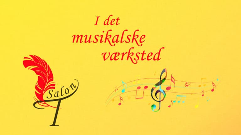 Salon T: I det Musikalske Værksted