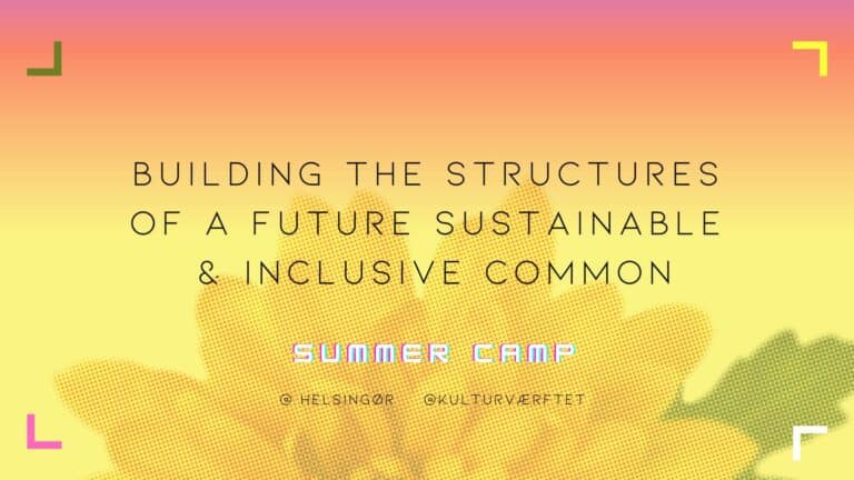 SUMMER CAMP: Building the structures of a future sustainable and inclusive common