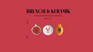 Brunch & Keramik