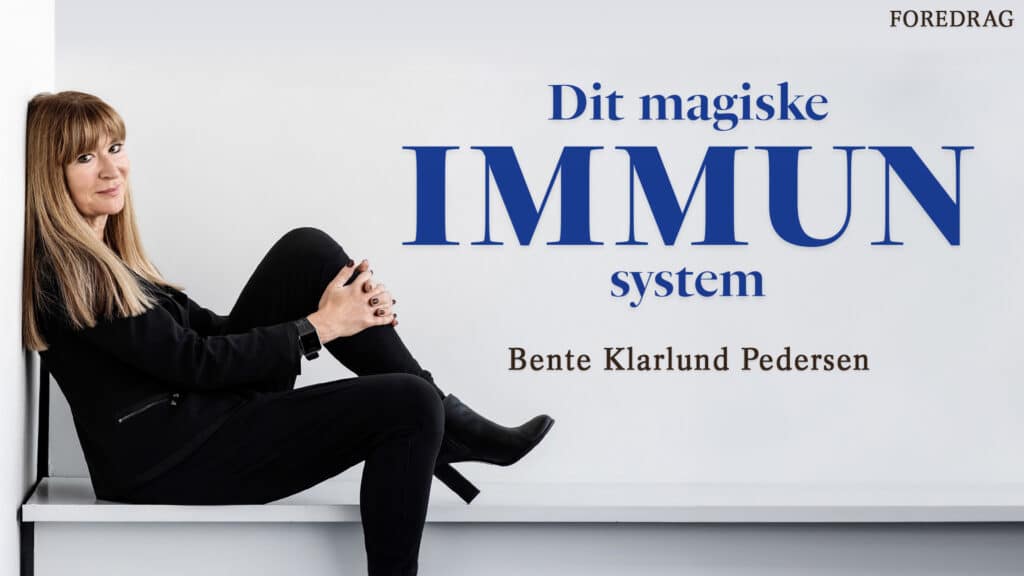 Bente Klarlund: Dit magiske immunsystem