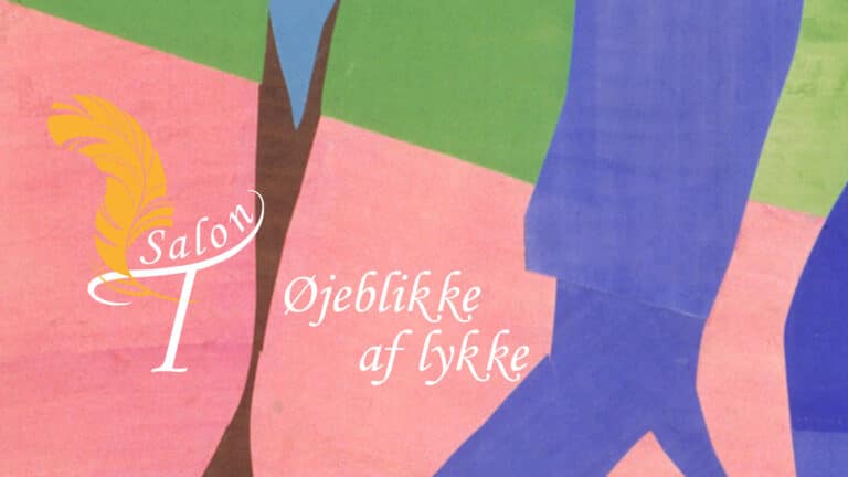 Salon T: Øjeblikke af Lykke
