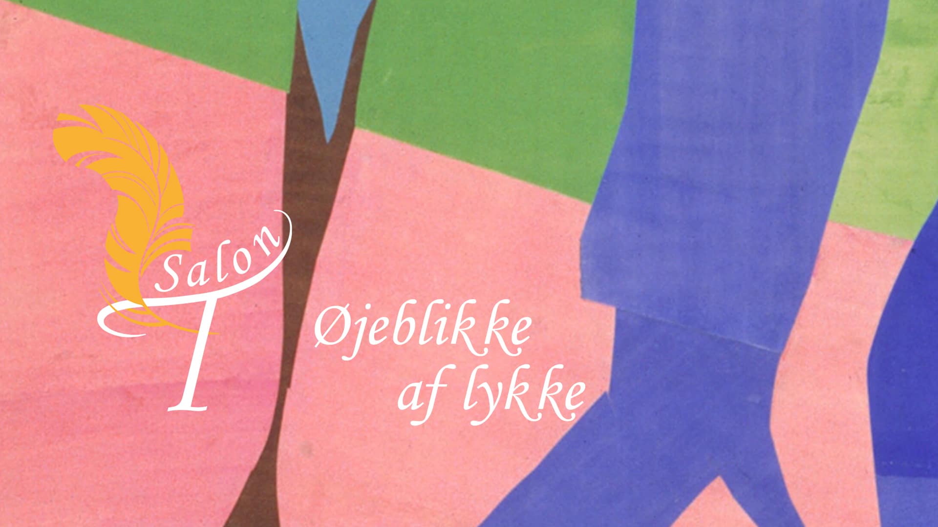 Salon T: Øjeblikke af Lykke 1 369411 featuredimage file