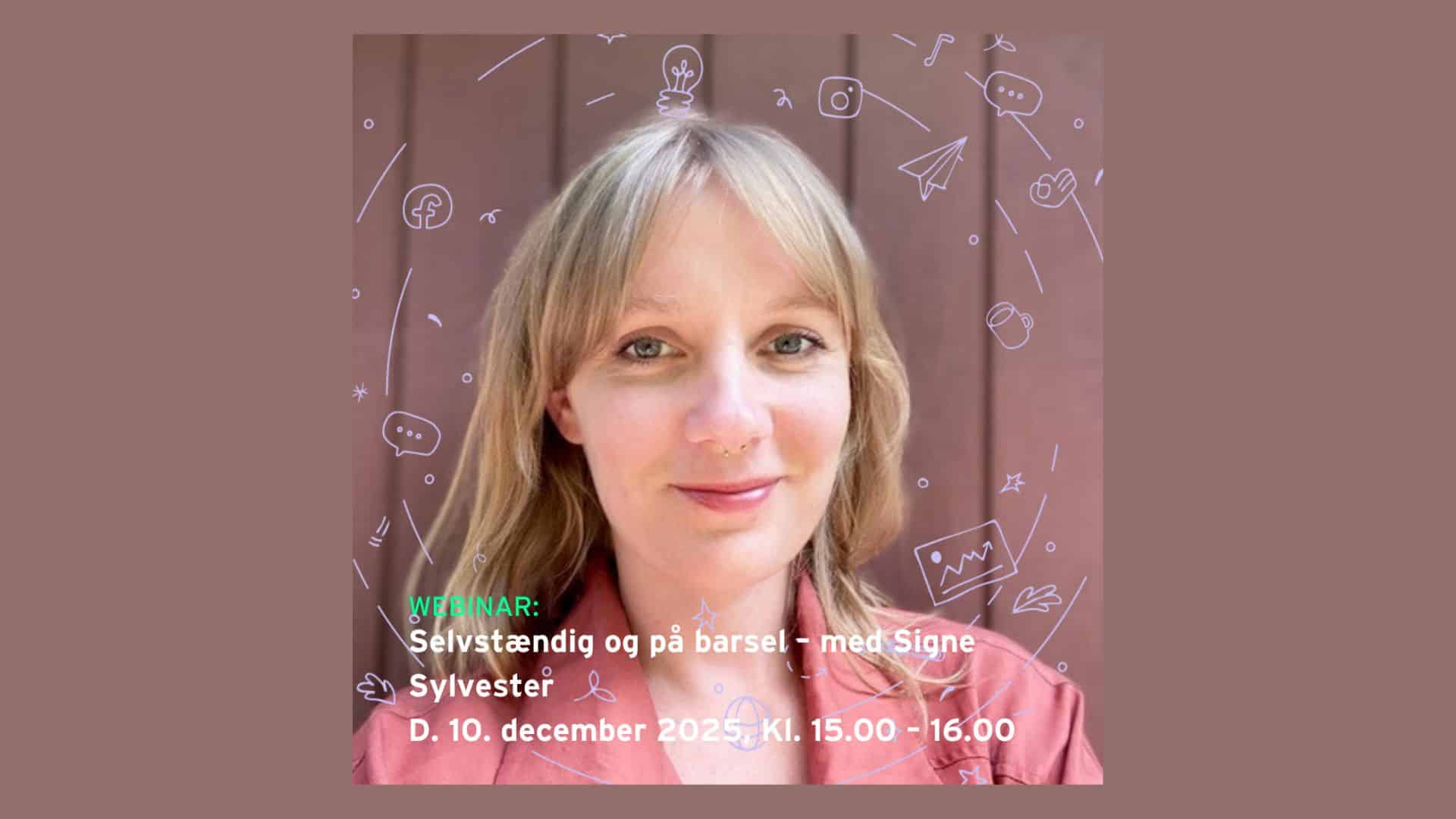 WEBINAR: Selvstændig og på barsel – med Signe Sylvester