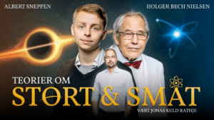Foredrag 15 Teorier om stort og småt – Holger Bech Nielsen og Albert Sneppen i samtale med Jonas Kuld Rathje